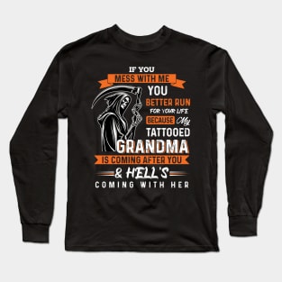 My Tattooed Grandma Is Coming After You Grandkids Funny Long Sleeve T-Shirt